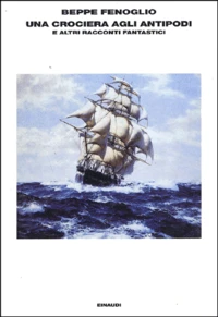 Una Crociera Agli Antipodi. E Altri Racconti Fantastici