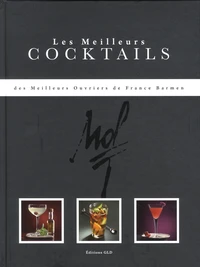 Les meilleures cocktails des meilleurs ouvriers de France barmen