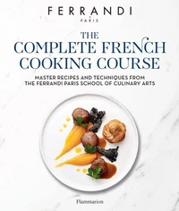 The Complete French Cooking Course