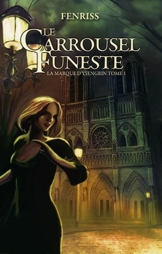  Fenriss - La marque d'Ysengrin Tome 1 : Carrousel funeste.