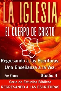 LA IGLESIA. "EL CUERPO DE CRISTO"