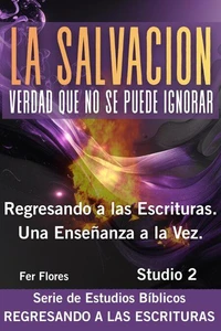 LA SALVACION. "VERDAD QUE NO SE PUEDE IGNORAR"