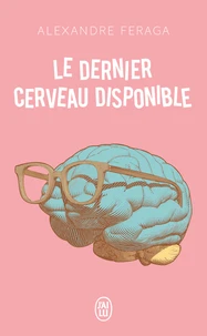 Le dernier cerveau disponible