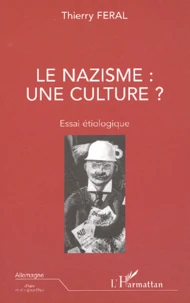 Le nazisme : une culture ? Essai étiologique