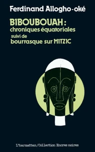 Biboubouah : chroniques équatoriales