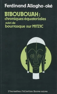 Biboubouah : chroniques équatoriales