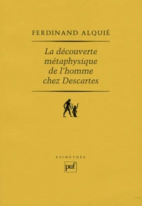 La découverte métaphysique de l'homme chez Descartes