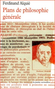 Ferdinand Alquié - Plans de philosophie générale.