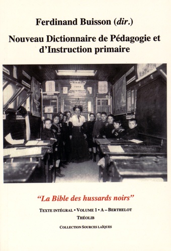 Ferdinand Buisson - Nouveau dictionnaire de pédagogie et d'instruction primaire - 12 volumes.
