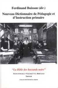 Ferdinand Buisson - Nouveau dictionnaire de pédagogie et d'instruction primaire - 12 volumes.