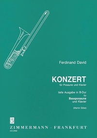 Ferdinand David - Concerto (Concertino op. 4) - édition basse en bémol. op. 4. bass trombone and orchestra. Réduction pour piano avec partie soliste..
