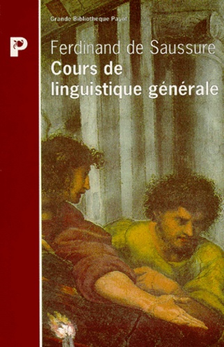 Ferdinand de Saussure - Cours De Linguistique Generale.