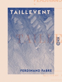 Ferdinand Fabre - Taillevent.