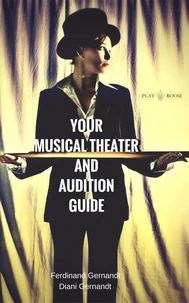 Your Musical Theater and Audition Guide