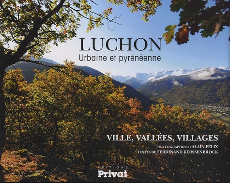 Ferdinand Kerssenbrock - Luchon - Urbaine et pyrenéenne.