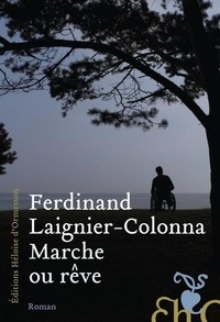 Ferdinand Laignier-Colonna - Marche ou rêve.