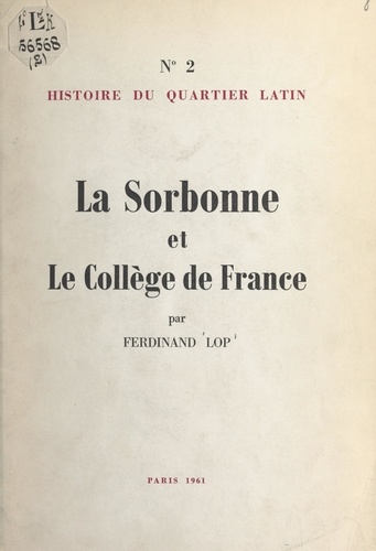 Histoire du Quartier latin (2). La Sorbonne et le Collège de France