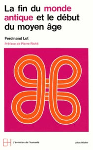 La Fin du monde antique et le début du Moyen-Age