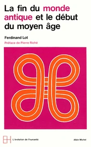 La Fin du monde antique et le début du Moyen-Age