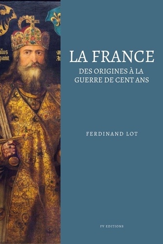 Ferdinand Lot - La France.