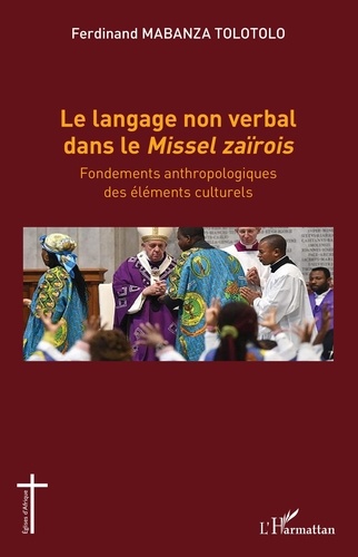 Le langage non verbal dans le Missel zaïrois. Fondements anthropologiques des éléments culturels