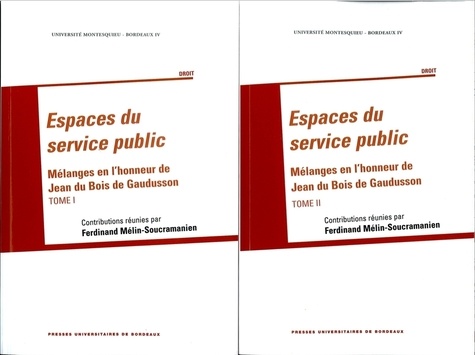 Ferdinand Mélin-Soucramanien - Espaces du service public - Mélanges en l'honneur de Jean du Bois de Gaudusson, 2 volumes.