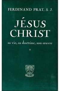 Ferdinand Prat - Jesus christ - 2 volumes.