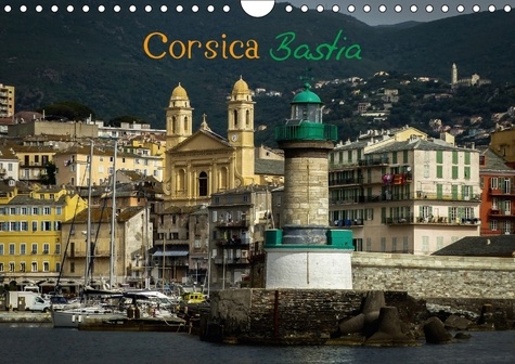 Corsica Bastia (Calendrier mural 2017 DIN A4 horizontal). Le Bastia d'aujourd'hui (Calendrier mensuel, 14 Pages )