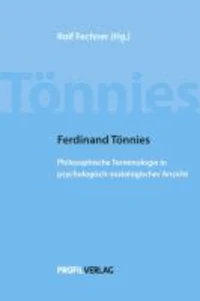 Ferdinand Tönnies - Philosophische Terminologie in psychologisch-soziologischer Ansicht