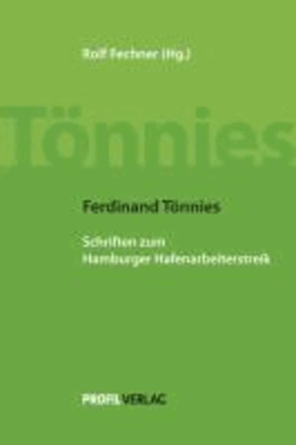 Ferdinand Tönnies - Schriften zum Hamburger Hafenarbeiterstreik.