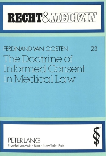 Ferdinand Van oosten - The Doctrine of Informed Consent in Medical Law.