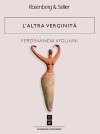 Ferdinanda Vigliani - L'altra verginità.