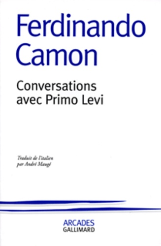 Ferdinando Camon - Conversations avec Primo Levi.