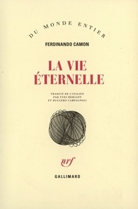 Ferdinando Camon - La vie éternelle.