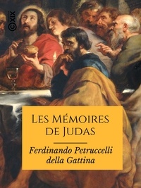 Ferdinando Della Petruccelli Gattina - Les Mémoires de Judas.