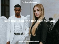  FERDINANDO FREGA - Take the Good, the Bad Comes Alone - 2004, #18.