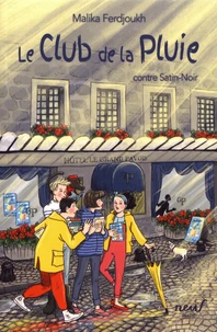 Le club de la pluie contre Satin-Noir