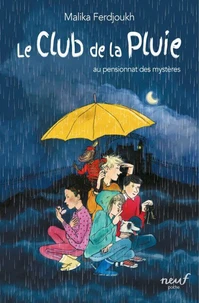 Le Club de la Pluie au pensionnat des mystères