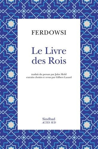  Ferdowsi - Le Livre des Rois.