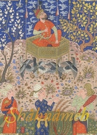  Ferdowsi - Shâhnâmeh - Le Livre des Rois.