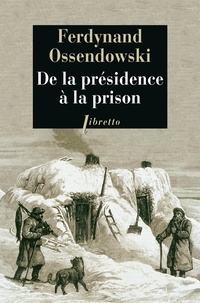 Ferdynand Ossendowski - De la présidence à la prison.