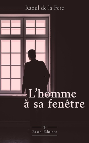 L'homme à sa fenêtre 1e édition