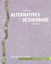  FEREDEC Bretagne - Guide des alternatives au désherbage chimique - Aménagement et entretien des espaces urbanisés.