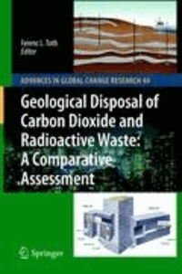 Ferenc L. Toth - Geological Disposal of Carbon Dioxide and Radioactive Waste: A Comparative Assessment - A Comparative Assessment.