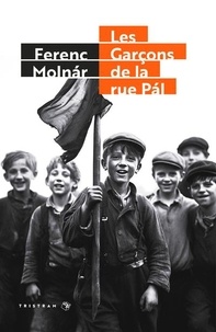 Ferenc Molnar - Les garçons de la rue Pál.