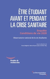 Feres Belghith et Marie-Paule Couto - Etre étudiant en France avant et pendant la crise sanitaire - Enquête Conditions de vie 2020.