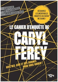 Le cahier d'enquêtes de Caryl Férey