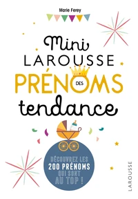 Mini Larousse des prénoms tendance