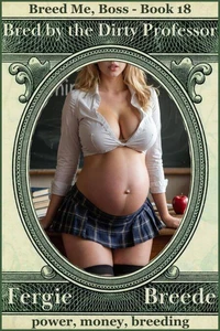 Bred by the Dirty Professor