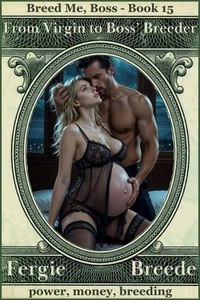 From Virgin to Boss' Breeder